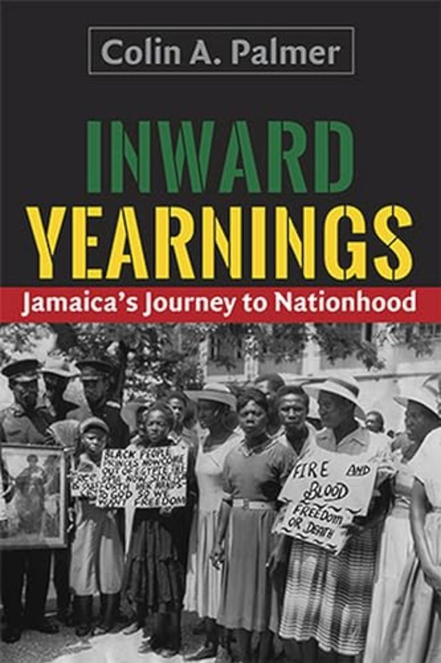 Inward Yearnings – Jamaica`s Journey to Nationhood