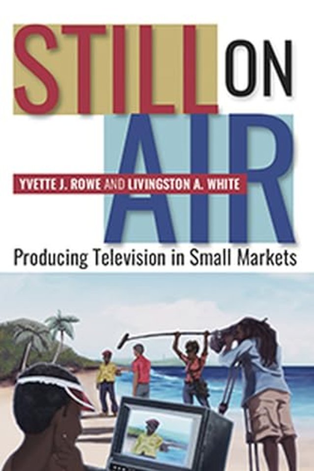 Still On Air – Producing Television in Small Markets