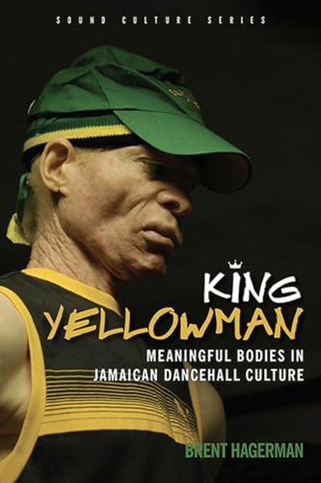 King Yellowman – Meaningful Bodies in Jamaican Dancehall Culture