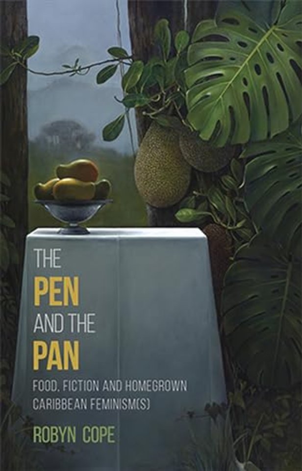 The Pen and the Pan – Food, Fiction and Homegrown Caribbean Feminism(s)
