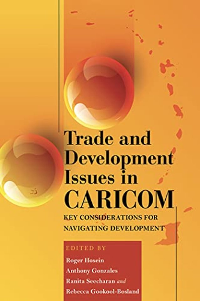 Trade and Development Issues in CARICOM – Key Considerations for Navigating Development