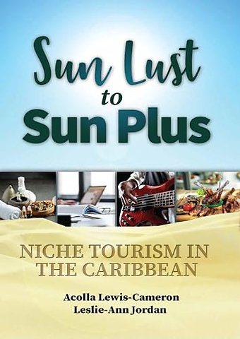 Sun Lust to Sun Plus – Niche Tourism in the Caribbean