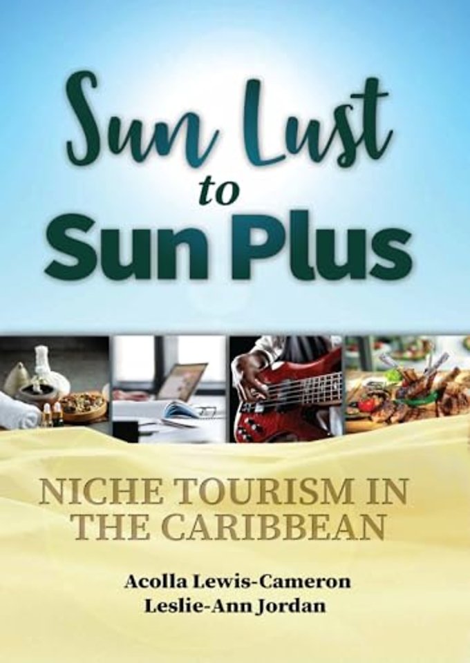 Sun Lust to Sun Plus – Niche Tourism in the Caribbean