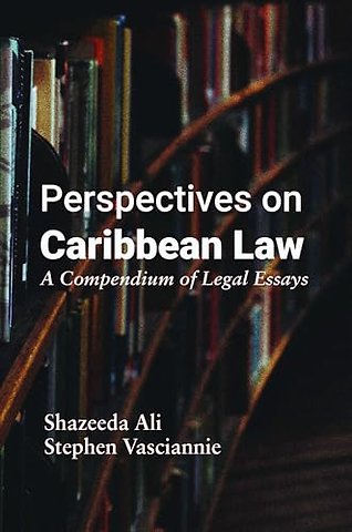 Perspectives on Caribbean Law – A Compendium of Legal Essays