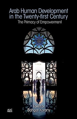 Arab Human Development in the Twenty-first Century