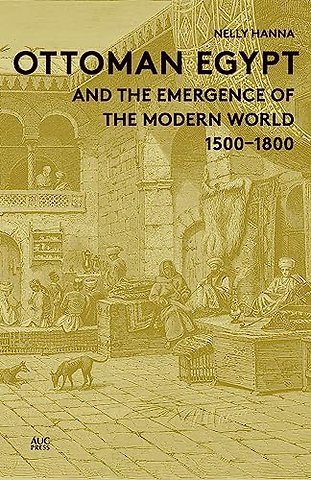 Ottoman Egypt and the Emergence of the Modern World