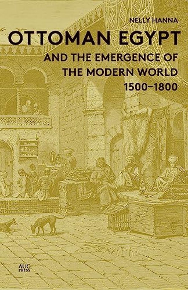 Ottoman Egypt and the Emergence of the Modern World