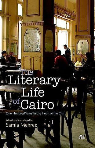 The Literary Life of Cairo