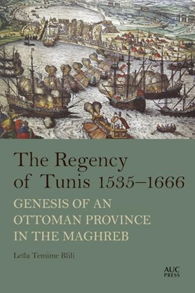The Regency of Tunis, 1535–1666