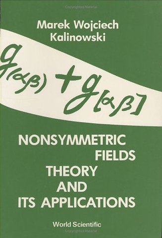 Nonsymmetric Fields Theory And Its Applications