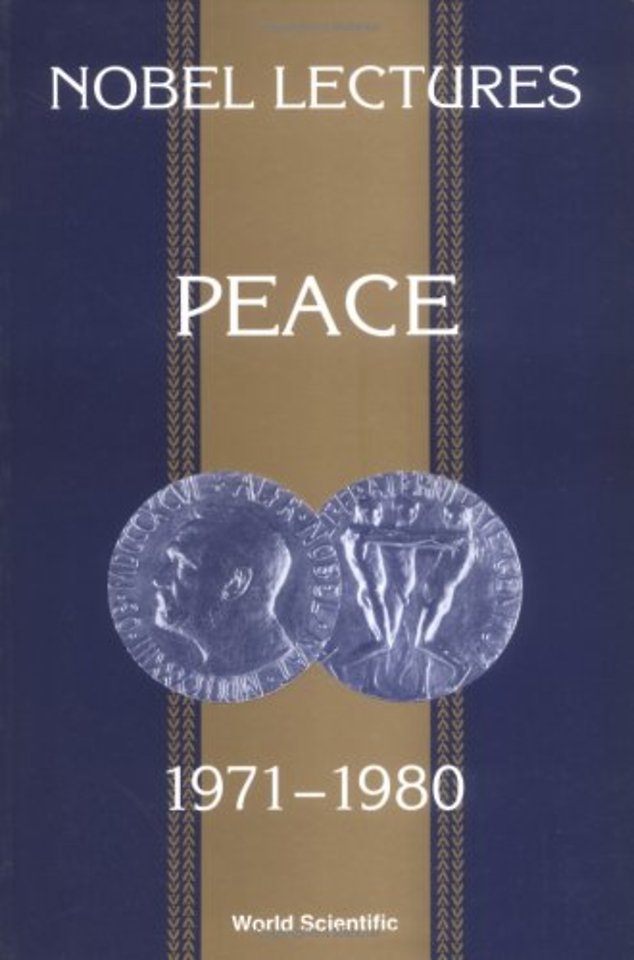 Nobel Lectures In Peace, Vol 4 (1971-1980)