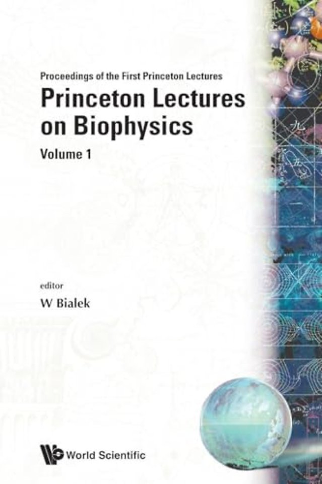 Princeton Lectures On Biophysics (Volume 1) - Proceedings Of The First Princeton Lectures