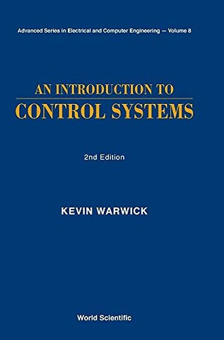Introduction To Control Systems, An (2nd Edition)