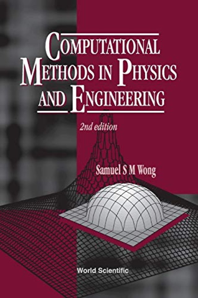 Computational Methods In Physics And Engineering (2nd Edition)