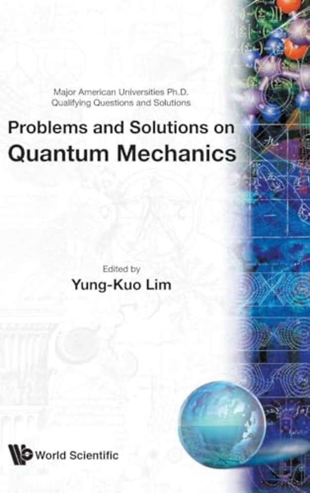 Problems And Solutions On Quantum Mechanics