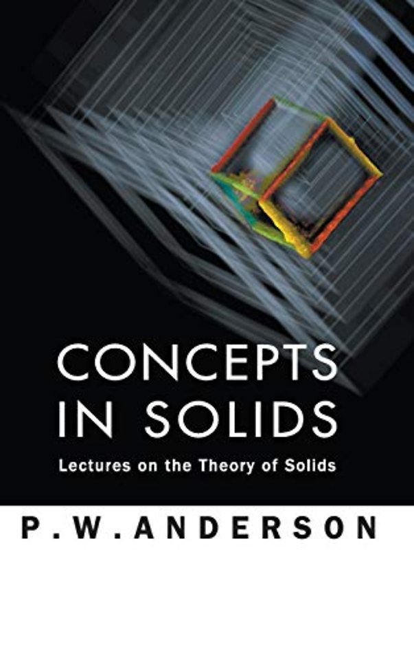 Concepts In Solids: Lectures On The Theory Of Solids