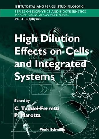 High Dilution Effects On Cells And Integrated Systems - Proceedings Of The International School Of Biophysics
