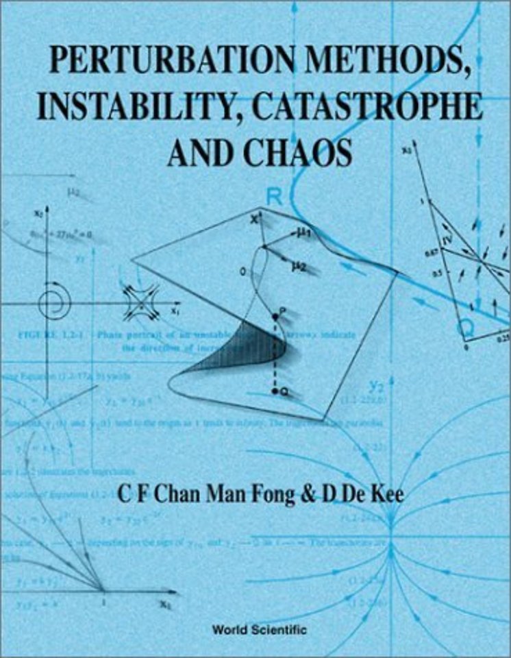 Perturbation Methods, Instability, Catastrophe And Chaos