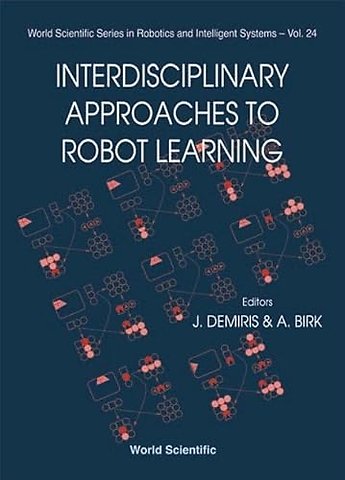 Interdisciplinary Approaches To Robot Learning