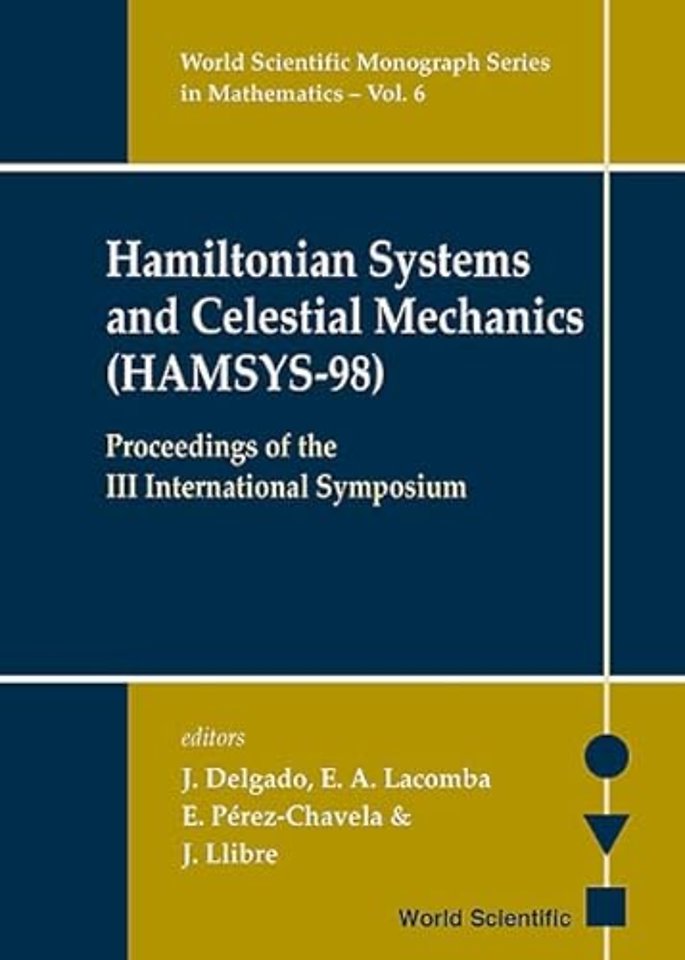 Hamiltonian Systems And Celestial Mechanics (Hamsys-98) - Proceedings Of The Iii International Symposium