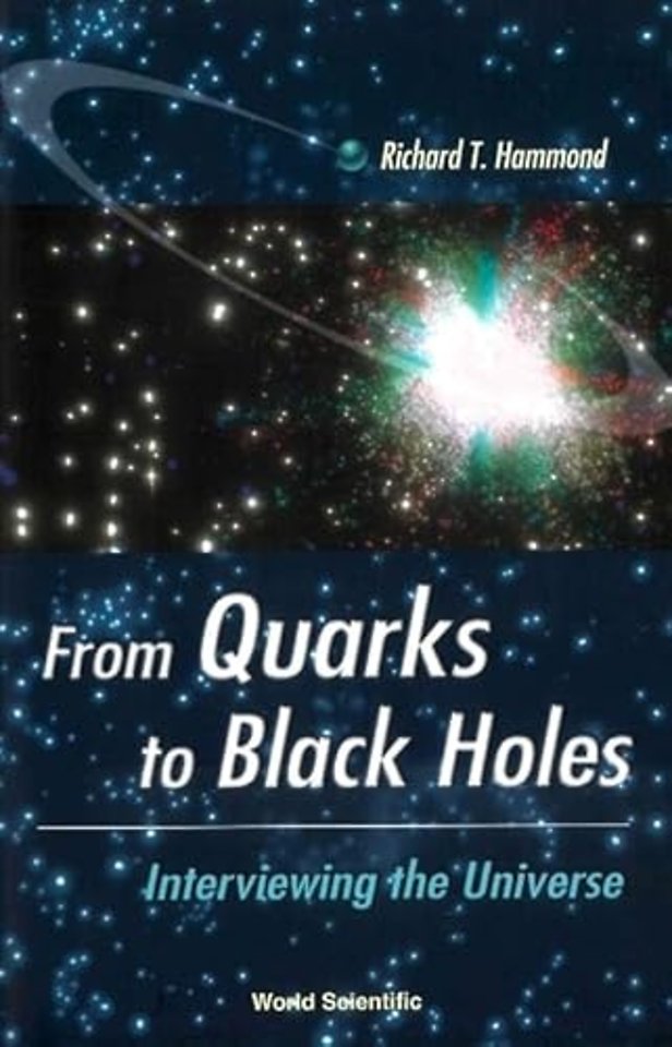 From Quarks To Black Holes - Interviewing The Universe
