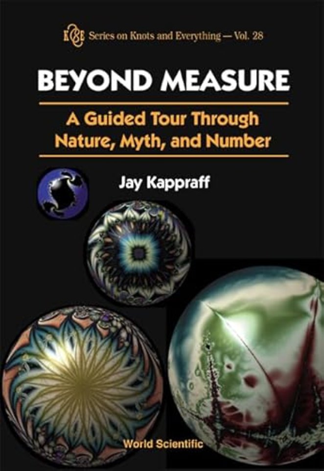 Beyond Measure: A Guided Tour Through Nature, Myth And Number