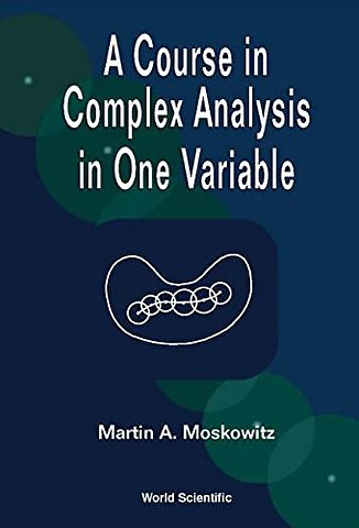 Course In Complex Analysis In One Variable, A