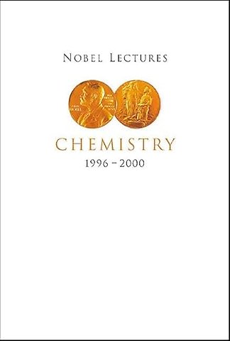 Nobel Lectures In Chemistry, Vol 8 (1996-2000)