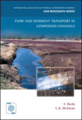 Flow and Sediment Transport in Compound Channels