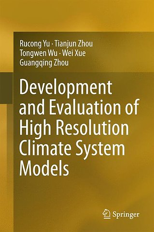 Development and Evaluation of High Resolution Climate System Models