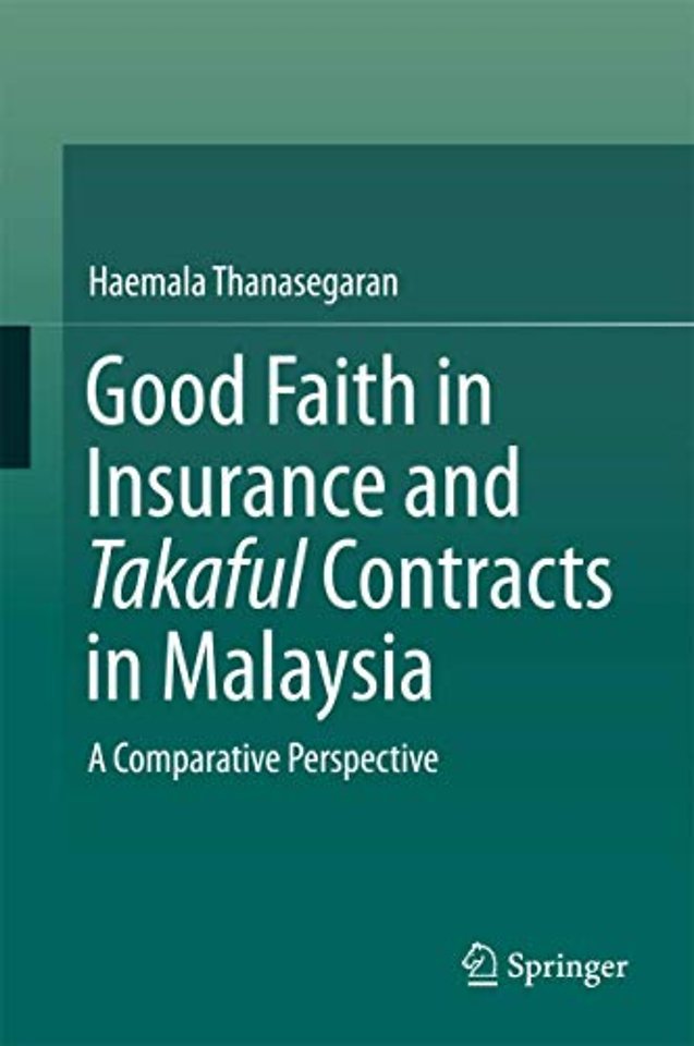 Good Faith in Insurance and Takaful Contracts in Malaysia