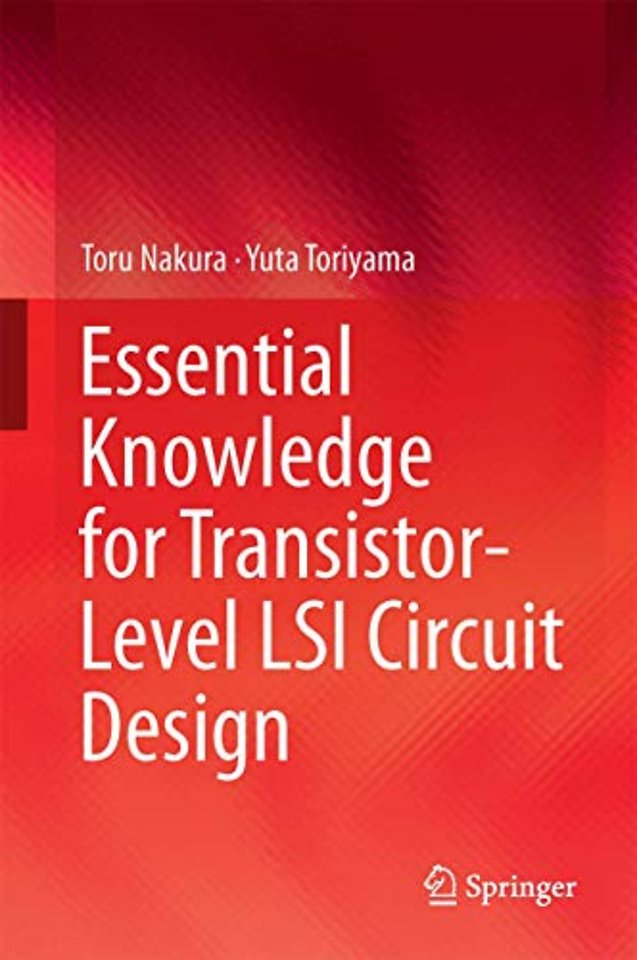 Essential Knowledge for Transistor-Level LSI Circuit Design
