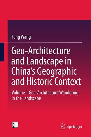 Geo-Architecture and Landscape in China’s Geographic and Historic Context