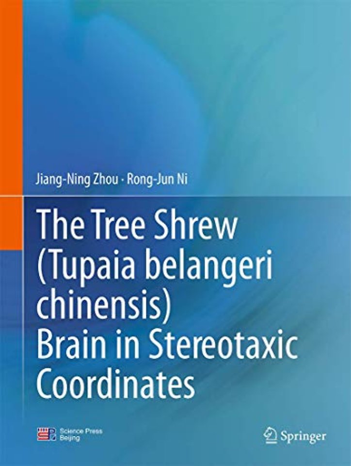 The Tree Shrew (Tupaia belangeri chinensis) Brain in Stereotaxic Coordinates