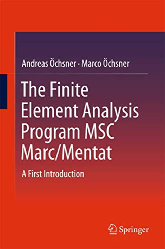 The Finite Element Analysis Program MSC Marc/Mentat