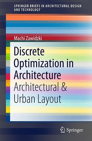 Discrete Optimization in Architecture