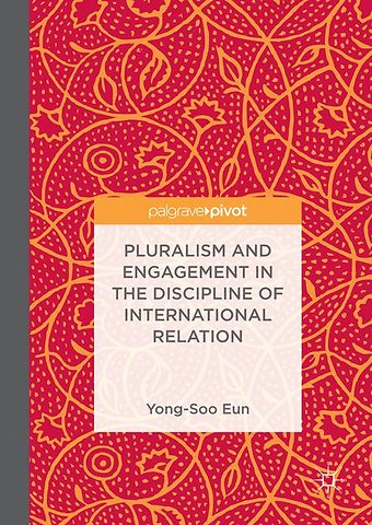 Pluralism and Engagement in the Discipline of International Relations