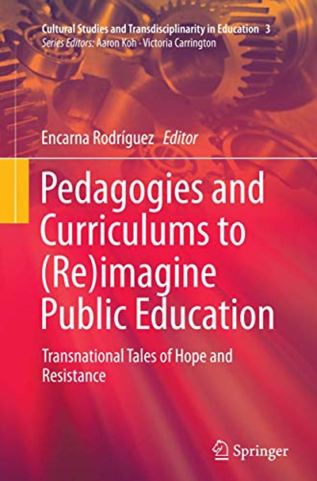 Pedagogies and Curriculums to (Re)imagine Public Education