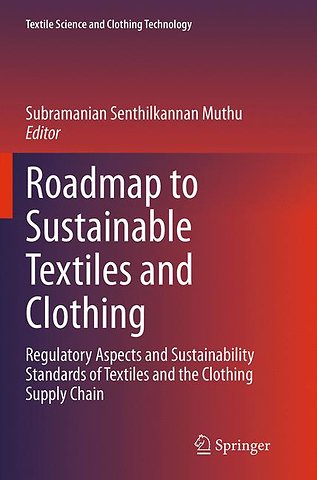 Roadmap to Sustainable Textiles and Clothing