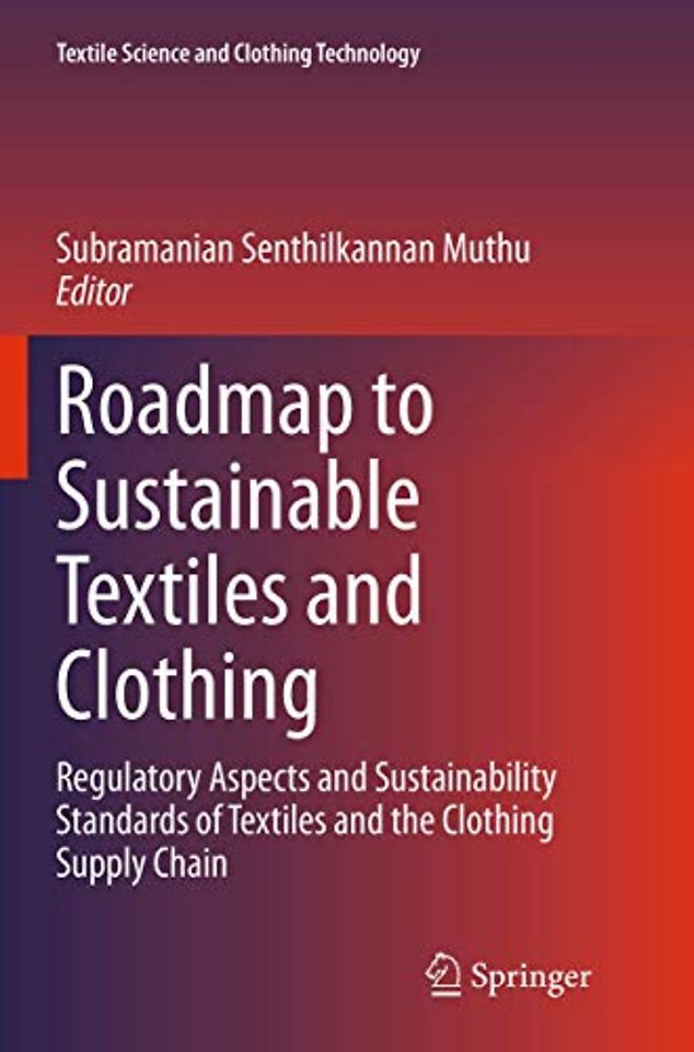 Roadmap to Sustainable Textiles and Clothing