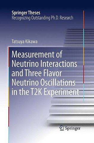 Measurement of Neutrino Interactions and Three Flavor Neutrino Oscillations in the T2K Experiment