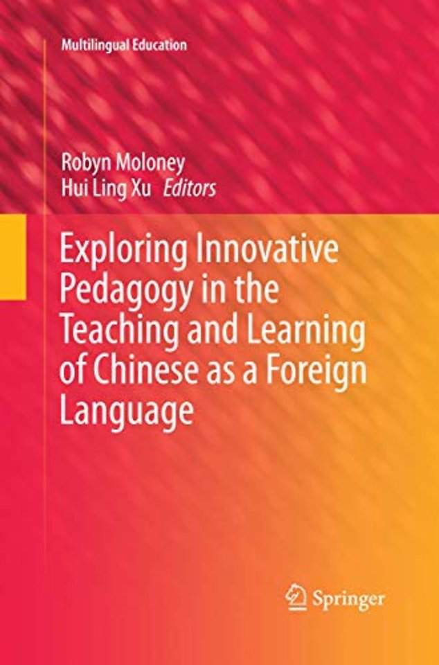 Exploring Innovative Pedagogy in the Teaching and Learning of Chinese as a Foreign Language