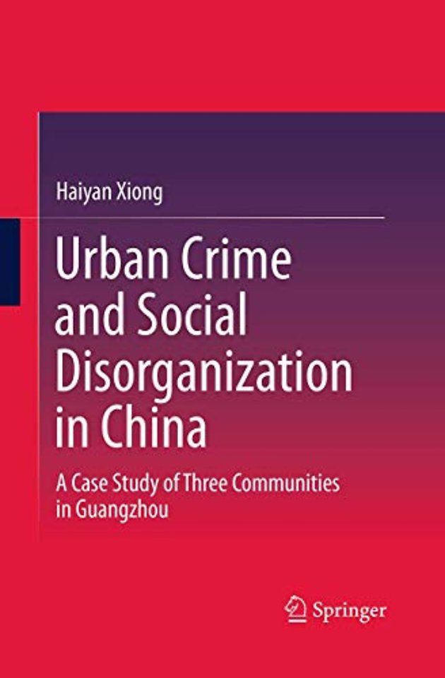 Urban Crime and Social Disorganization in China