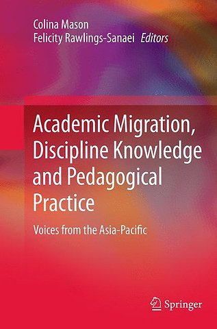 Academic Migration, Discipline Knowledge and Pedagogical Practice