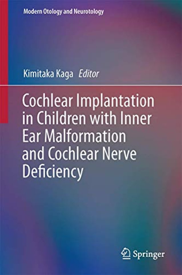 Cochlear Implantation in Children with Inner Ear Malformation and Cochlear Nerve Deficiency