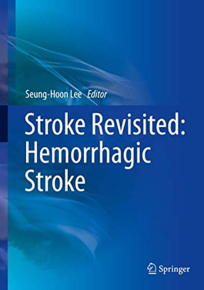 Stroke Revisited: Hemorrhagic Stroke