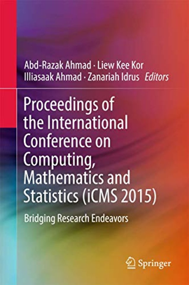 Proceedings of the International Conference on Computing, Mathematics and Statistics (iCMS 2015)