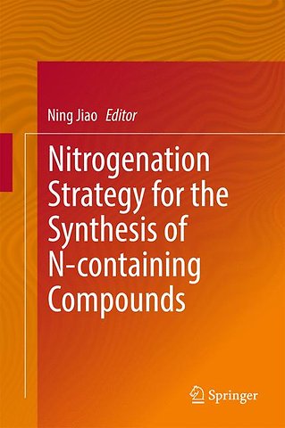 Nitrogenation Strategy for the Synthesis of N-containing Compounds