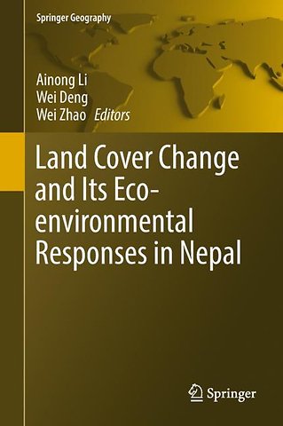 Land Cover Change and Its Eco-environmental Responses in Nepal