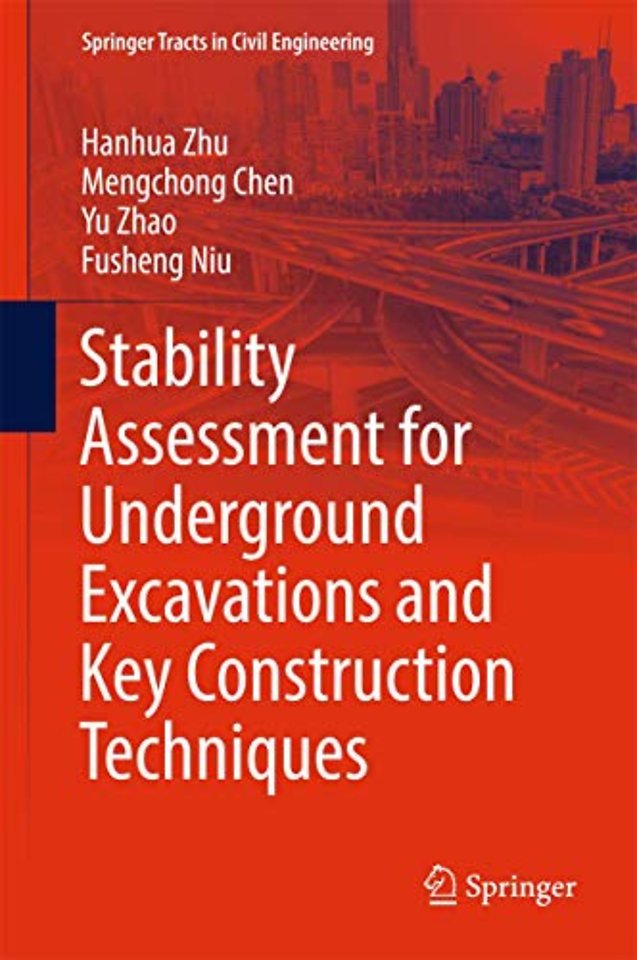 Stability Assessment for Underground Excavations and Key Construction Techniques